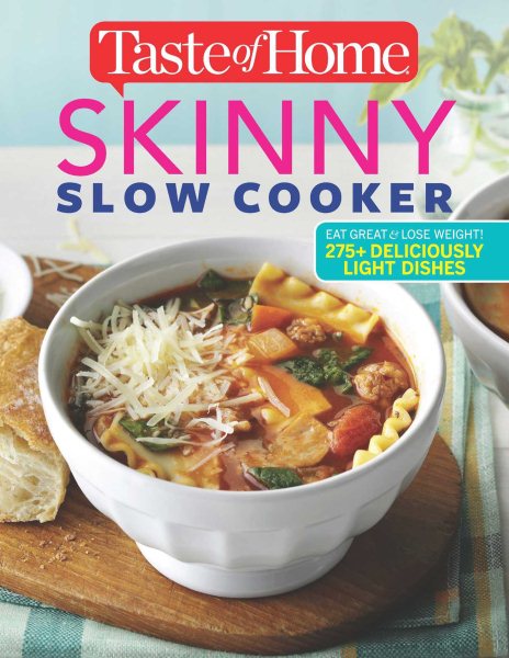 Taste of Home Skinny Slow Cooker: Cook Smart, Eat Smart with 278 Healthy Slow-Cooker Recipes cover