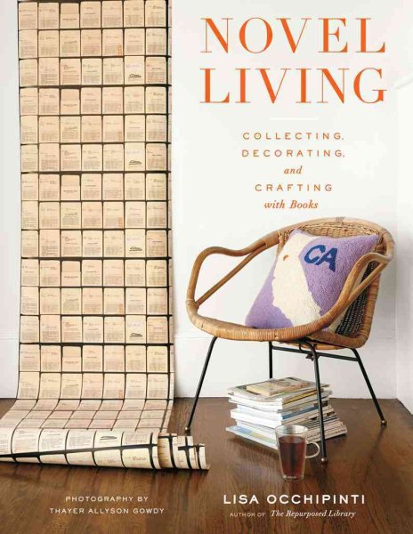 Novel Living: Collecting, Decorating, and Crafting with Books cover
