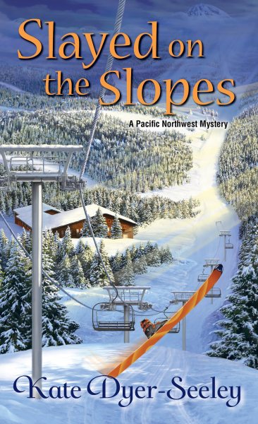 Slayed on the Slopes (A Pacific Northwest Mystery) cover