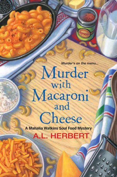 Murder with Macaroni and Cheese (A Mahalia Watkins Mystery) cover