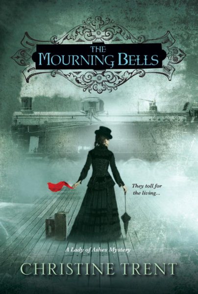 The Mourning Bells (A Lady Of Ashes Mystery)