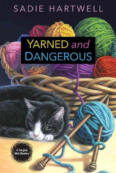Yarned and Dangerous (A Tangled Web Mystery)