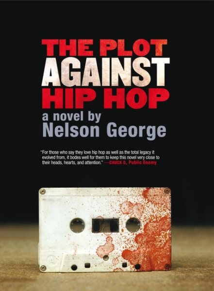 The Plot Against Hip Hop: A Novel cover