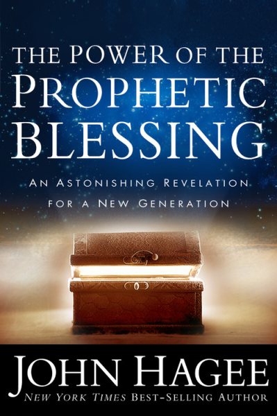 The Power of the Prophetic Blessing: An Astonishing Revelation for a New Generation cover