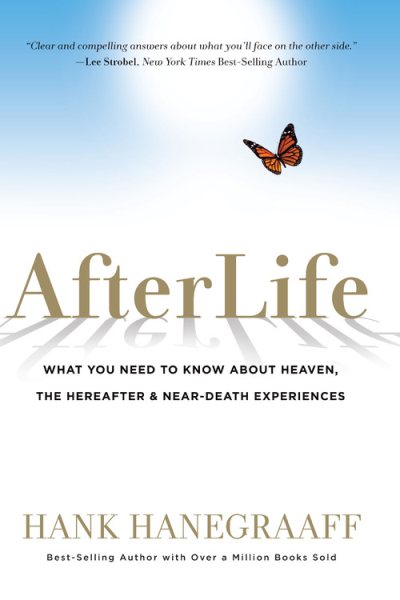 Afterlife: What You Need to Know about Heaven, the Hereafter & Near-Death Experiences cover