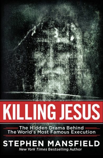 Killing Jesus: The Hidden Drama Behind the World's Most Famous Execution cover