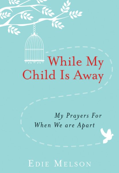While My Child is Away: My Prayers For When We are Apart cover