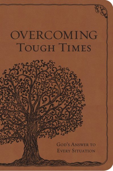 Overcoming Tough Times: God's Answer to Every Situation cover