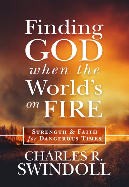 Finding God When the World's on Fire: Strength & Faith for Dangerous Times cover