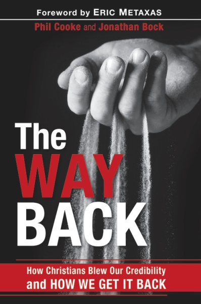 The Way Back: How Christians Blew Our Credibility and How We Get It Back cover