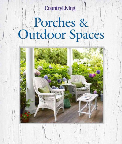 Country Living Porches & Outdoor Spaces cover