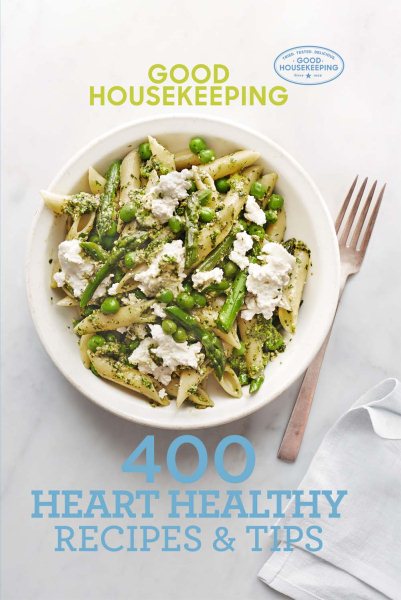 Good Housekeeping 400 Heart Healthy Recipes & Tips (Volume 3) (400 Recipe) cover