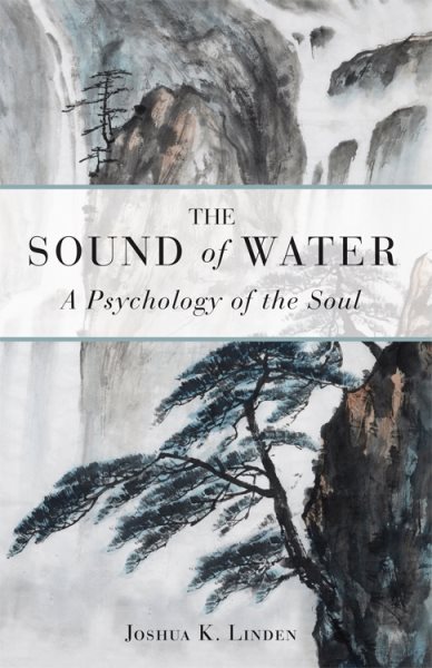 The Sound of Water: A Psychology of the Soul cover