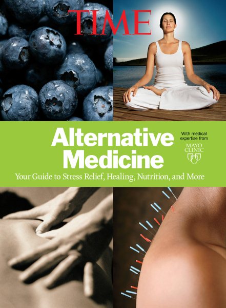 TIME Alternative Medicine: Your Guide to Stress Relief, Healing, Nutrition, and More cover
