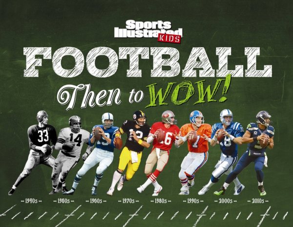 Football: Then to WOW! (Sports Illustrated Kids Then to WOW!) cover