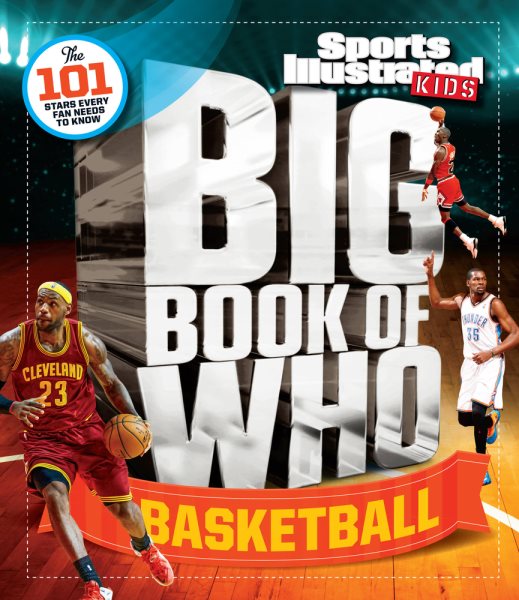 Big Book of WHO Basketball (Sports Illustrated Kids Big Books) cover