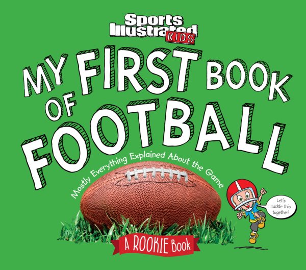 My First Book of Football: A Rookie Book (A Sports Illustrated Kids Book) (Sports Illustrated Kids Rookie Books) cover