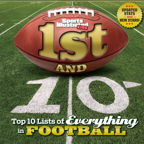 1st and 10 (Revised and Updated): Top 10 Lists of Everything in Football (Sports Illustrated Kids Top 10 Lists) cover