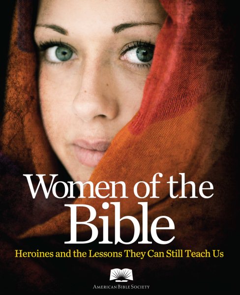 American Bible Society Women of the Bible: Heroines and the Lessons They Can Still Teach Us cover