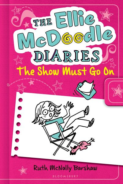 The Ellie McDoodle Diaries: The Show Must Go On cover
