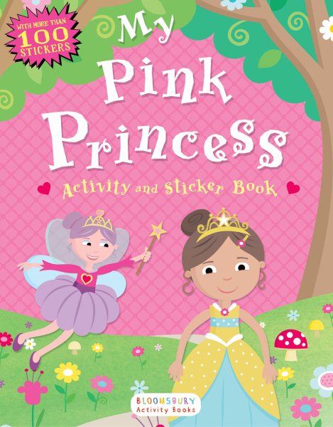 My Pink Princess Activity and Sticker Book: Bloomsbury Activity Books cover