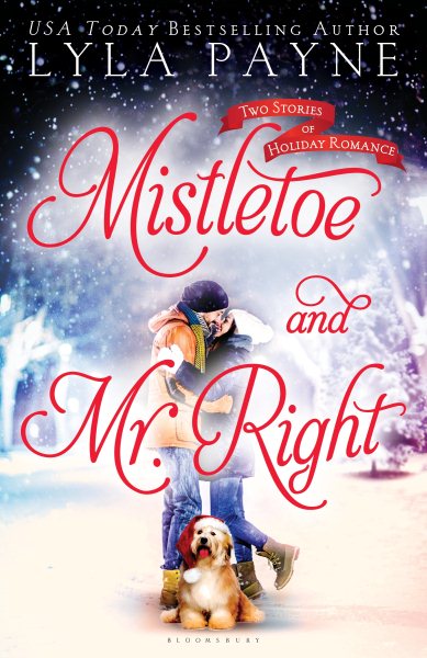 Mistletoe and Mr. Right: Two Stories of Holiday Romance cover