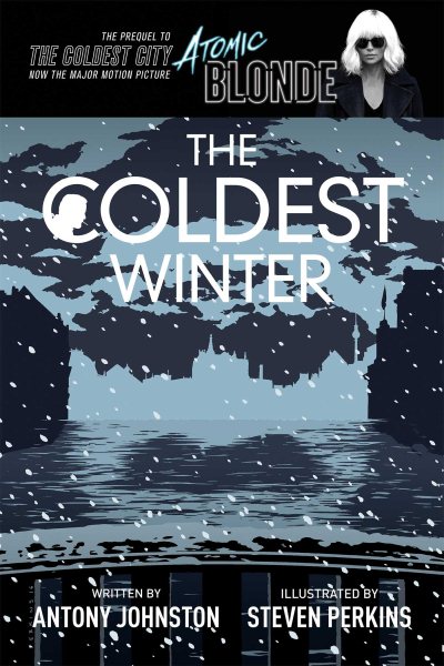 The Coldest Winter: Atomic Blonde Prequel Edition