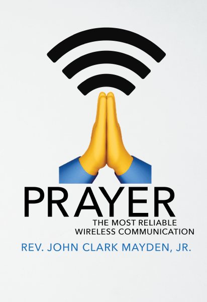 Prayer: The Most Reliable Wireless Communication cover
