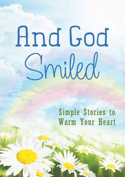 And God Smiled: Simple Stories to Warm Your Heart cover