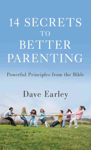 14 Secrets to Better Parenting: Powerful Principles from the Bible (14 Bible Secrets Series) cover