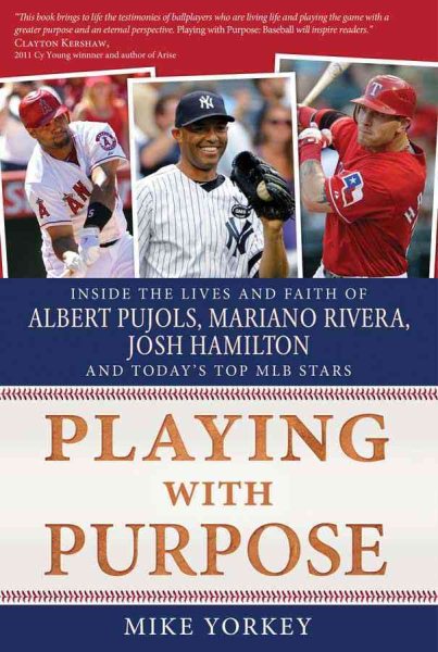 Playing with Purpose: Baseball: Inside the Lives and Faith of Major League Stars cover