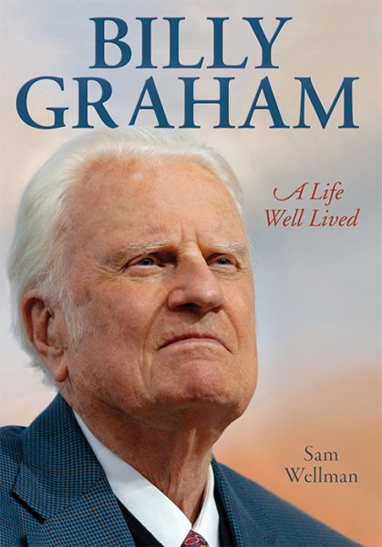 Billy Graham: A Life Well Lived cover