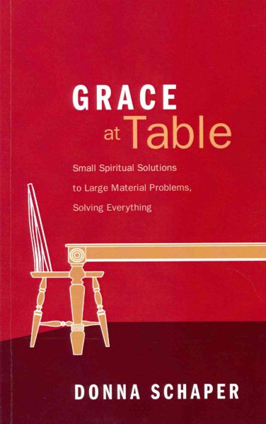 Grace at Table: Small Spiritual Solutions to Large Material Problems, Solving Everything cover