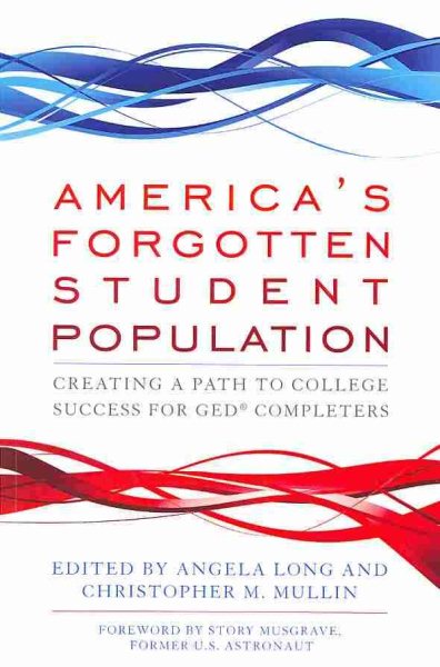 America's Forgotten Student Population: Creating a Path to College Success for GED® Completers cover
