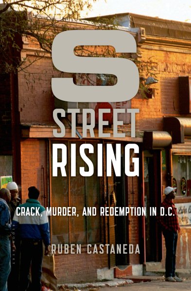 S Street Rising: Crack, Murder, and Redemption in D.C. cover