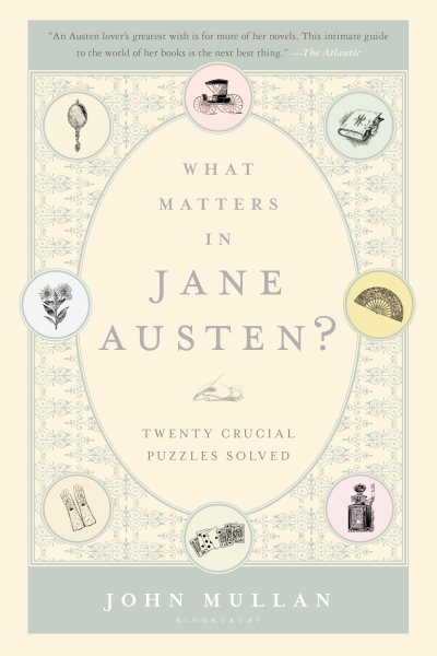What Matters in Jane Austen?: Twenty Crucial Puzzles Solved cover