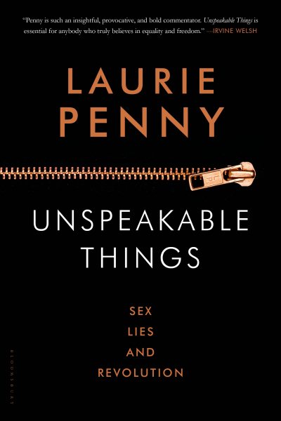 Unspeakable Things: Sex, Lies and Revolution cover