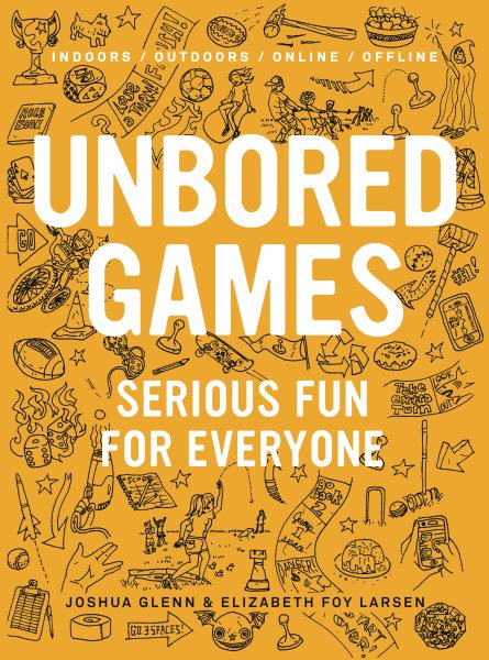 UNBORED Games: Serious Fun for Everyone cover