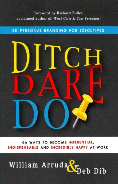 Ditch, Dare, Do: 3D Personal Branding for Executives cover