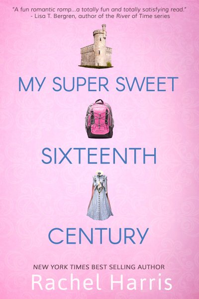 My Super Sweet Sixteenth Century cover