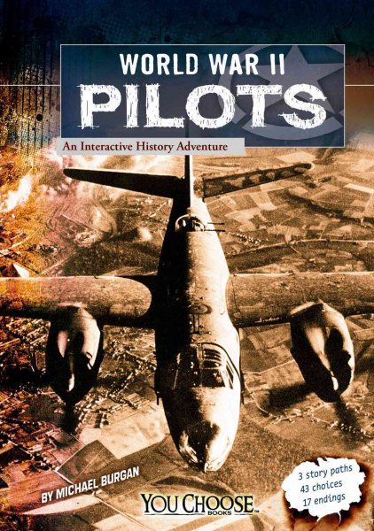 World War II Pilots: An Interactive History Adventure (You Choose: World War II) cover