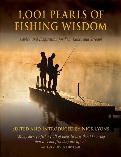 1,001 Pearls of Fishing Wisdom: Advice and Inspiration for Sea, Lake, and Stream cover