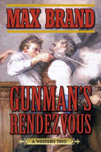 Gunman's Rendezvous: A Western Trio cover