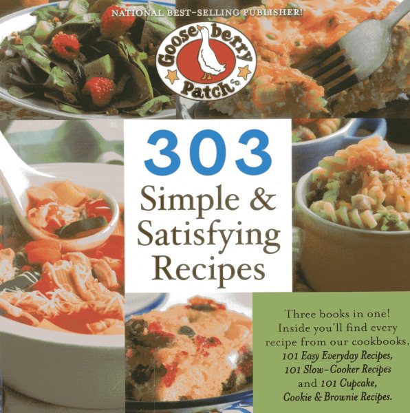 303 Simple & Satisfying Recipes: Three Books in One! (303 Recipes) cover