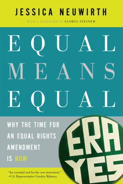 Equal Means Equal: Why the Time for an Equal Rights Amendment Is Now cover