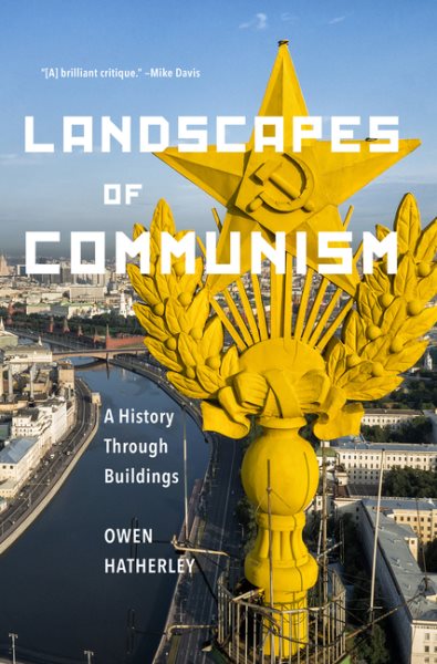 Landscapes of Communism: A History Through Buildings cover