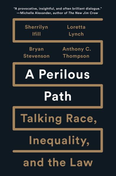 A Perilous Path: Talking Race, Inequality, and the Law cover