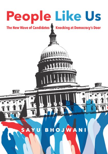 People Like Us: The New Wave of Candidates Knocking at Democracy’s Door cover