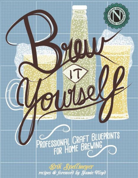 Brew It Yourself: Professional Craft Blueprints for Home Brewing (DIY) cover