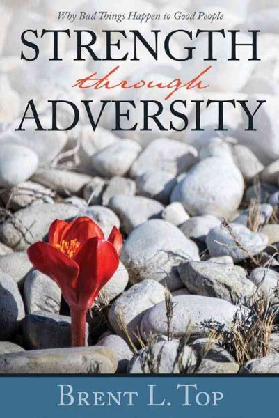 Strength through Adversity: Why Bad Things Happen to Good People cover